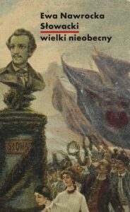 Okładka: Słowacki - wielki nieobecny
