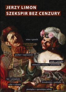 Okładka: Szekspir bez cenzury. Erotyczny żart na scenie elżbietańskiej
