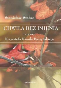 Okładka: Chwila bez imienia. O poezji Krzysztofa Kamila Baczyńskiego