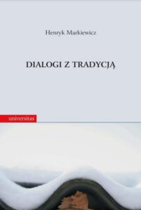 Okładka: Dialogi z tradycją. Rozprawy i szkice historycznoliterackie