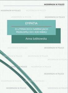 Okładka: Empatia. O literackich narracjach przełomu XX i XXI wieku