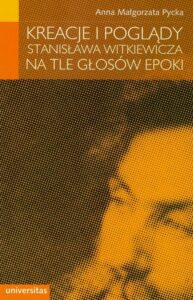 Okładka: Kreacje i poglądy Stanisława Witkiewicza na tle głosów epoki