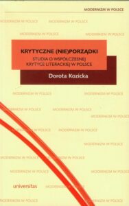 Okładka: Krytyczne (nie)porządki. Studia o współczesnej krytyce literackiej w Polsce