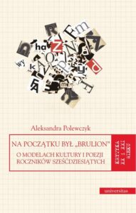 Okładka: Na początku był "brulion". O modelach kultury i poezji roczników sześćdziesiątych