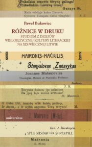 Okładka: Różnice w druku. Studium z dziejów wielojęzycznej kultury literackiej na XIX-wiecznej Litwie