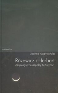 Okładka: Różewicz i Herbert. Aksjologiczne aspekty twórczości