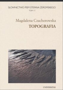 Okładka: Słownictwo pism Stefana Żeromskiego. Topografia. Tom 11