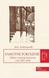 Okładka: Samotne pokolenie. Szkice i recenzje krytyczne z lat 1927-1939