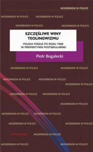 Okładka: Szczęśliwe winy teolingwizmu. Polska poezja po roku 1968 w perspektywie postsekularnej. Polska poezja po roku 1968 w perspektywie postsekularnej