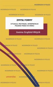 Okładka: Zmysł formy. Sytuacje, przypadki, interpretacje polskiej poezji XX wieku