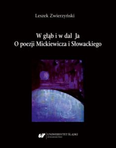 Okładka: W głąb i w dal Ja. O poezji Mickiewicza i Słowackiego