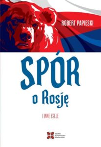 Okładka: Spór o Rosję i inne eseje