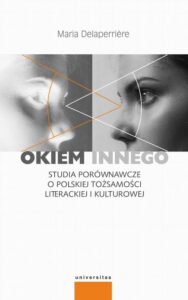 Okładka: Okiem innego Studia porównawcze o polskiej tożsamości literackiej i kulturowej