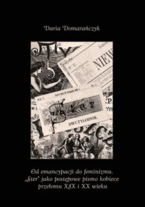Okładka: Od emancypacji do feminizmu. „Ster” jako postępowe pismo kobiece przełomu XIX i XX wieku