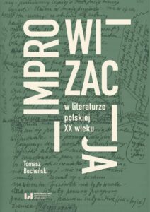 Okładka: Improwizacja w literaturze polskiej XX wieku