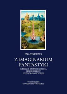 Okładka: Z imaginarium fantastyki. Liryczno-oniryczny model serbskiej prozy postmodernistycznej