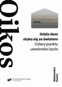 Okładka: Gdzie dom styka się ze światem. Cztery punkty uważności życia