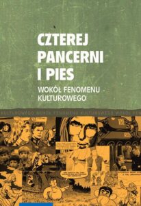 Okładka: Czterej pancerni i pies. Wokół fenomenu kulturowego
