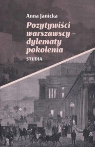 Okładka: Pozytywiści warszawscy-dylematy pokolenia. Studia