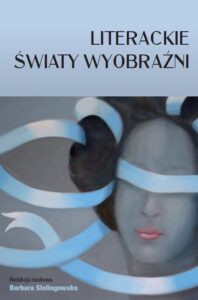 Okładka: Literackie światy wyobraźni