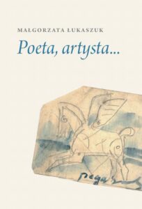Okładka: Poeta, artysta.... Norwid, Schulz, Leśmian, Czapski, Wat, Czechowicz, Białoszewski
