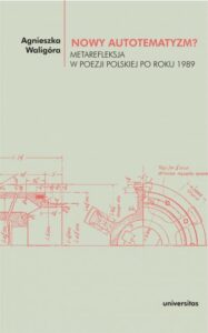 Okładka: Nowy autotematyzm?. Metarefleksja w poezji polskiej po roku 1989
