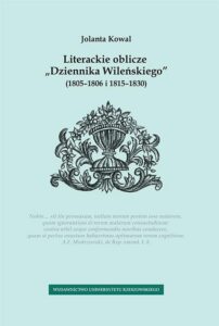 Okładka: Literackie oblicze „Dziennika Wileńskiego” (1805-1806 i 1815-1830)