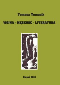 Okładka: Wojna - męskość - literatura