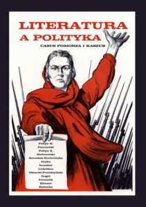 Okładka: Literatura a polityka. Casus Pomorza i Kaszub