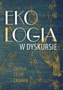 Okładka: Ekologia w dyskursie. Źródłac cechy, zadania