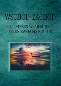Okładka: Wschód–Zachód. Przestrzeń wzajemnego przenikania się kultur