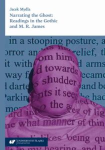 Okładka: Narrating the Ghost: Readings in the Gothic and M.R. James