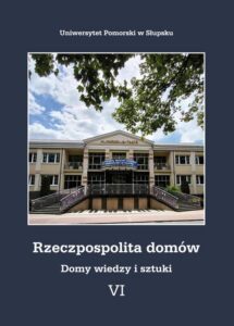 Okładka: Rzeczpospolita domów VI. Domy wiedzy i sztuki