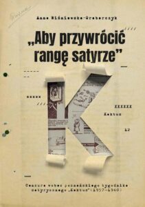 Okładka: Aby przywrócić rangę satyrze. Cenzura wobec poznańskiego tygodnika satyrycznego „Kaktus” (1957–1960)