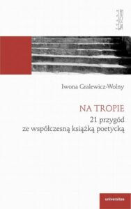 Okładka: Na tropie 21 przygód ze współczesną książką poetycką