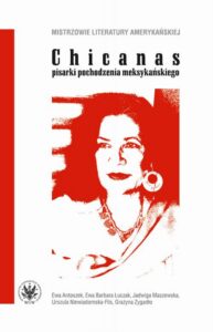 Okładka: Chicanas – pisarki pochodzenia meksykańskiego