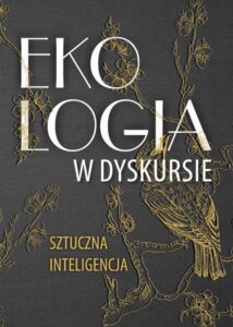 Okładka: Ekologia w dyskursie. Sztuczna inteligencja