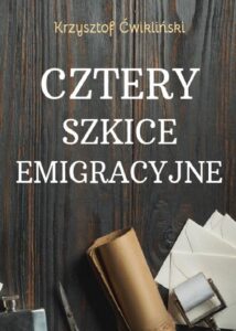 Okładka: Cztery szkice emigracyjne