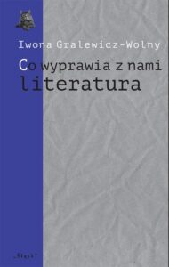 Okładka: „Co wyprawia z nami literatura”