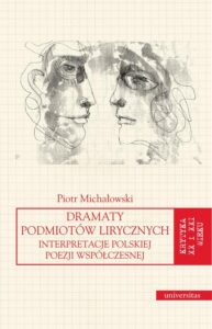 Okładka: Dramaty podmiotów lirycznych. Interpretacje polskiej poezji współczesnej