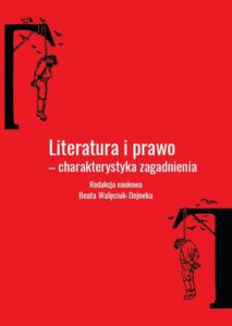 Okładka: Literatura i prawo - charakterystyka zagadnienia