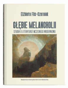 Okładka: Głębie melancholii. Studia o literaturze wczesnego modernizmu