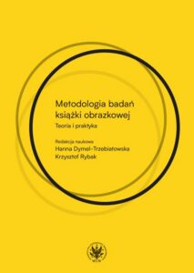 Okładka: Metodologia badań książki obrazkowej. Teoria i praktyka