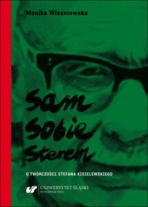 Okładka: „Sam sobie sterem”. O twórczości Stefana Kisielewskiego