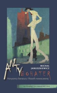 Okładka: Antybohater. Horyzonty literatury i filozofii nowoczesnej