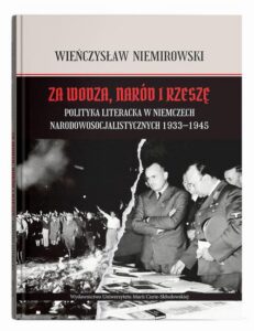 Okładka: Za wodza, naród i Rzeszę: polityka literacka w Niemczech narodowosocjalistycznych 1933–1945