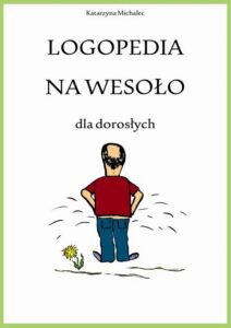 Okładka: Logopedia na wesoło dla dorosłych