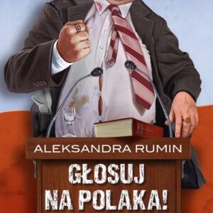Okładka: Głosuj na Polaka! Komedia satyryczna