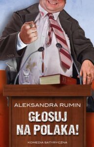 Okładka: Głosuj na Polaka!