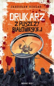 Okładka: Drukarz z Puszczy Białowieskiej